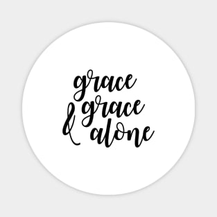 Grace and grace alone Magnet